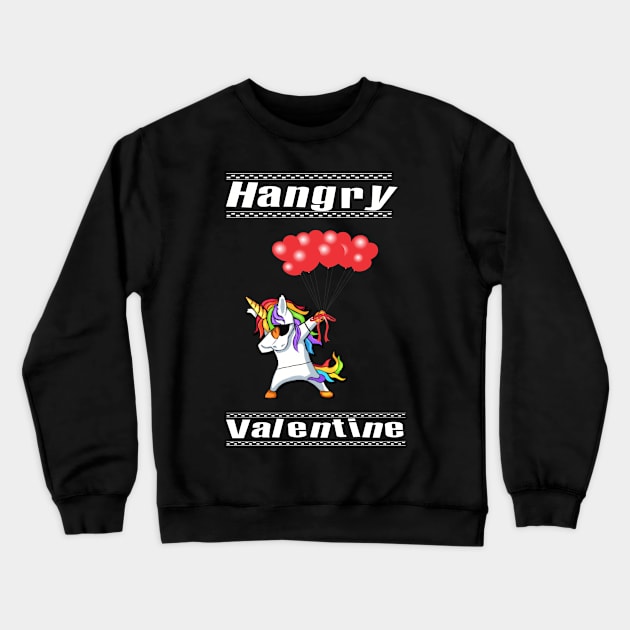 Hangry Dabbing Unicorn Valentines Day Gift For Men Women Kids Crewneck Sweatshirt by familycuteycom